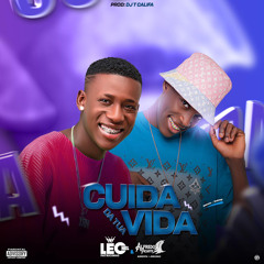 Leonel Patricinho Ft. Alfredo Picante - Cuida Da Tua Vida (Prod By Dj TCalifa)