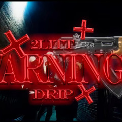 2Litt x DripX- Warning