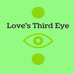 VIEW EPUB 🧡 Love's Third Eye by  Shatara Liora KINDLE PDF EBOOK EPUB