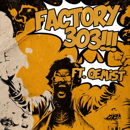 Factory 303 - Cutting Edge Technology (ft. Qemist)