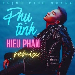 C#m - 7 - Trinh Dinh Quang - Phu Tinh 2020 _ Hieu Phan