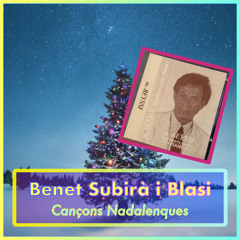 Cançons Nadalenques * Benet Subirà i Blasi * 1996