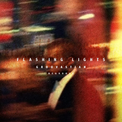 FLASHING LIGHTS -  RE GROOVE