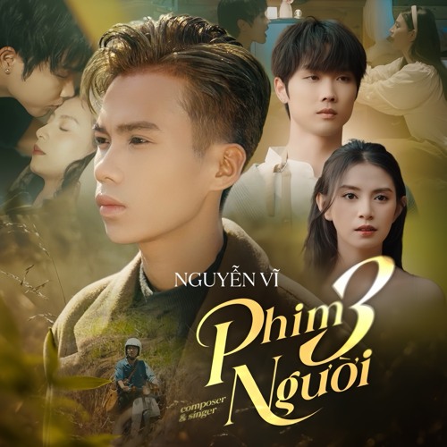 PHIM BA NGƯỜI - NGUYỄN VĨ