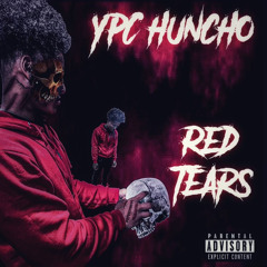 YPC Huncho- Red Tears