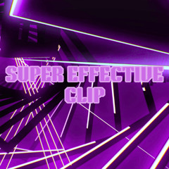 Electrix - SUPER EFFECTIVE (CLIP)