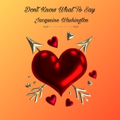 Dont Know What to Say