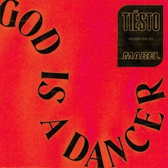 Tiësto, Mabel - God Is A Dancer (Kleine_J & WaEgo Bootleg)