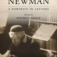 Get EPUB 📖 John Henry Newman: A Portrait in Letters by  Roderick Strange KINDLE PDF