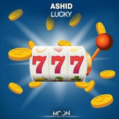 Ashid - Lucky (Original Mix)
