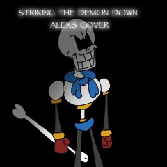 STRIKING THE DEMON DOWN Alexs Cover