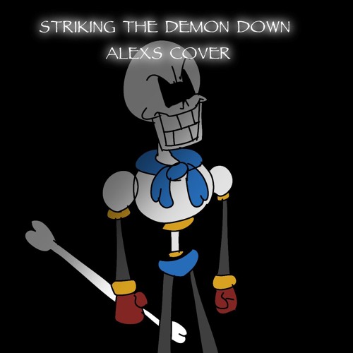 STRIKING THE DEMON DOWN Alexs Cover