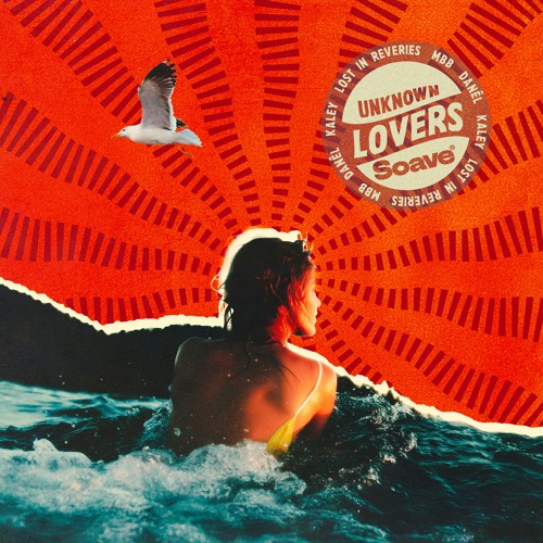 Lost In Reveries, MBB & DANÊL - Unknown Lovers (feat. Kaley)