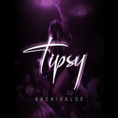 Archivaldo - Tipsy