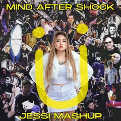 Mind After Shock - Jessi Mashup