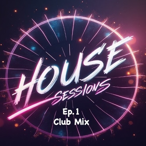 House Sessions Ep. 1