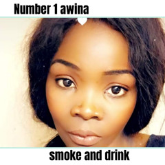 Number1awina - i like to smoke and drink