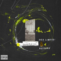 Safe Place^ - Sica Limited X Refound*