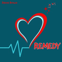 REMEDY - Davve Brown