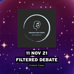 11 Nov 21 Filtered Debate