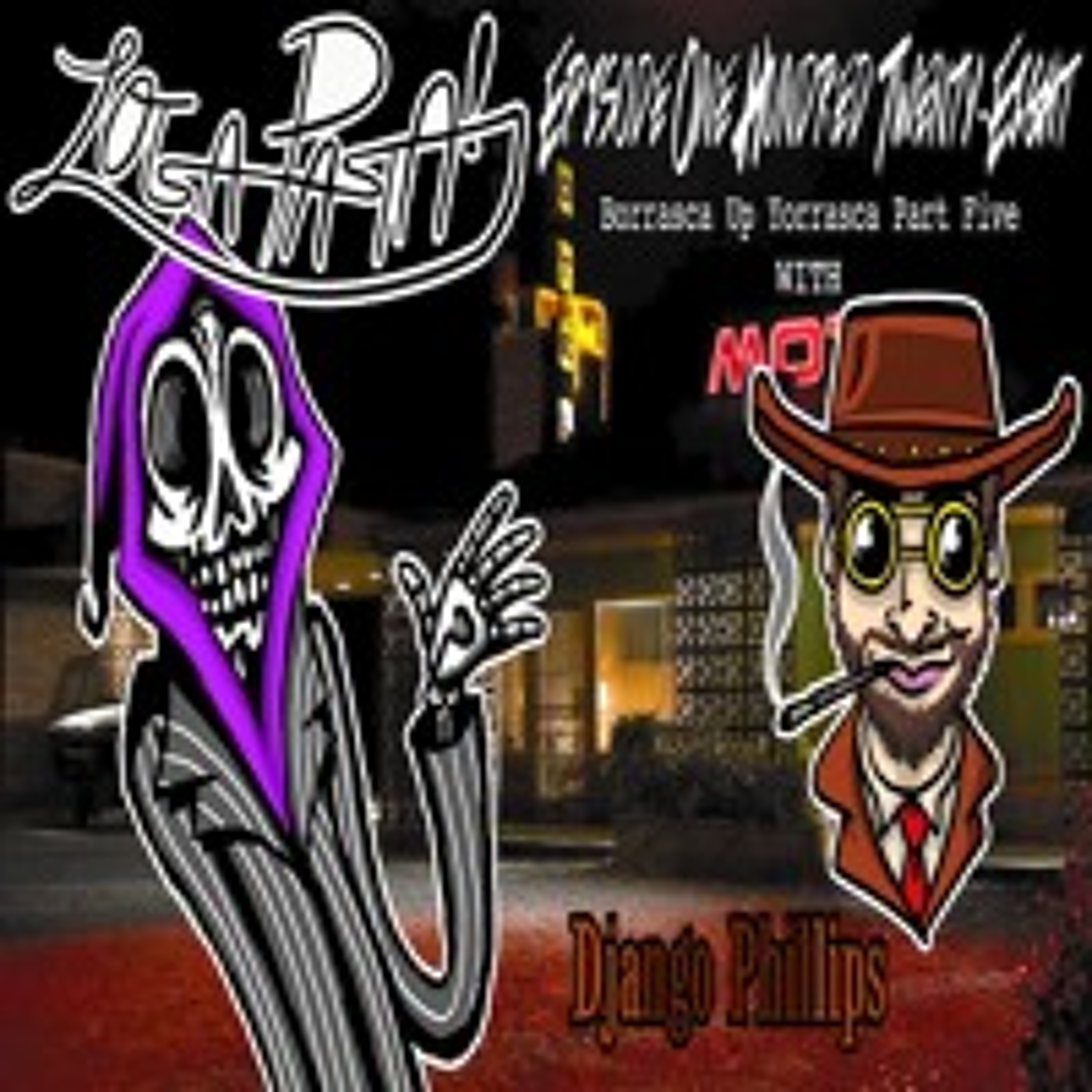 Episode One Hundred Twenty-Eight: Borrasca Up Yorrasca Part Five episode artwork