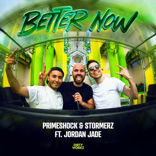 Primeshock & Stormerz ft. Jordan Jade - Better Now