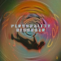 Personality Disorder (ft. Melly)