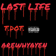 Last Life - LIL DEBOE Ft AreWhyAyEn