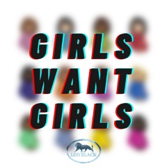 Girls Want Girls