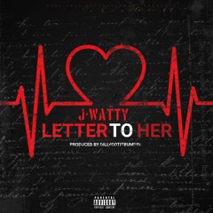 Letter to Her (prod by. dillygotitbumpin)