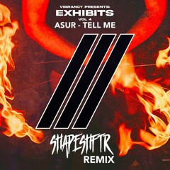 ASUR - TELL ME (SHAPESHFTR REMIX)