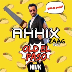NIVK - OLD EL PASO (AKKIX ZAAG EDIT).wav