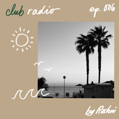 club radio ep.006