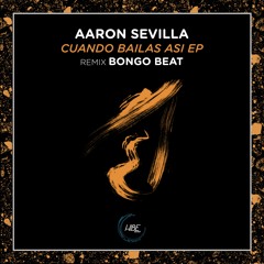 Aaron Sevilla - Cuando Bailas Asi (Orginal Mix)
