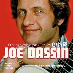 Joe Dassin -Et Si Tu [Flip] by CINØ