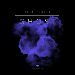 Nais Flavia - Ghost (Original Mix)
