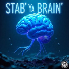 Stab Ya Brain