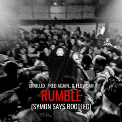Skrillex & Fred Again.. - Rumble ft.Flowdan (Symon Says Bootleg)