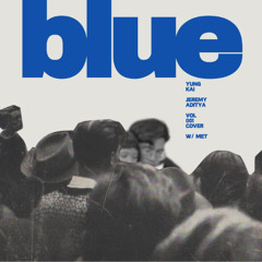 my rendition of "blue" by yung kai