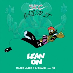 MAJOR LAZER & DJ SNAKE - LEAN ON (ft. MØ) [SEC NAILED IT] +2P