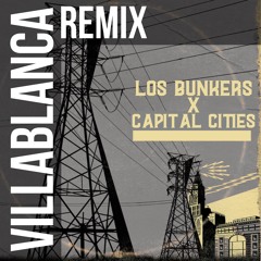 Bailando Solo X Capital Cities - Villablanca Remix