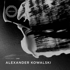 OECUS Podcast 249  //  ALEXANDER KOWALSKI