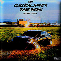CLASSICAL SUMMER RAGE PHONK w/Kerell