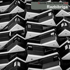 Sounds From NoWhere Podcast #149 - Razbibriga