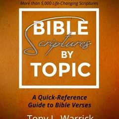 VIEW [EPUB KINDLE PDF EBOOK] Bible Scriptures by Topic: A Quick Reference Guide to Bi