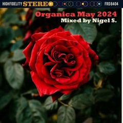 VA - Organica May 2024: Mixed By Nigel S.