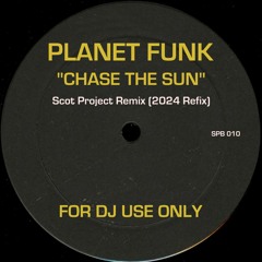 Planet Funk - Chase The Sun - Scot Project 2024 Refix