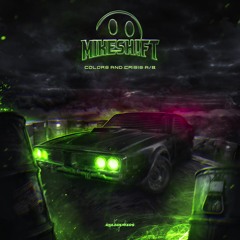 MIKESH!FT & SHARDS - Colors & Crisis