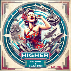 Gav Adam and Charlie Bosh - Higher (Extended Mix)