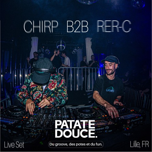 HOME SESSION MIX - CHIRP B2B RER C by Patate Douce Crew